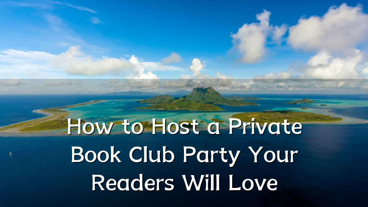 How to Host a Private Book Club Party Your Readers Will Love