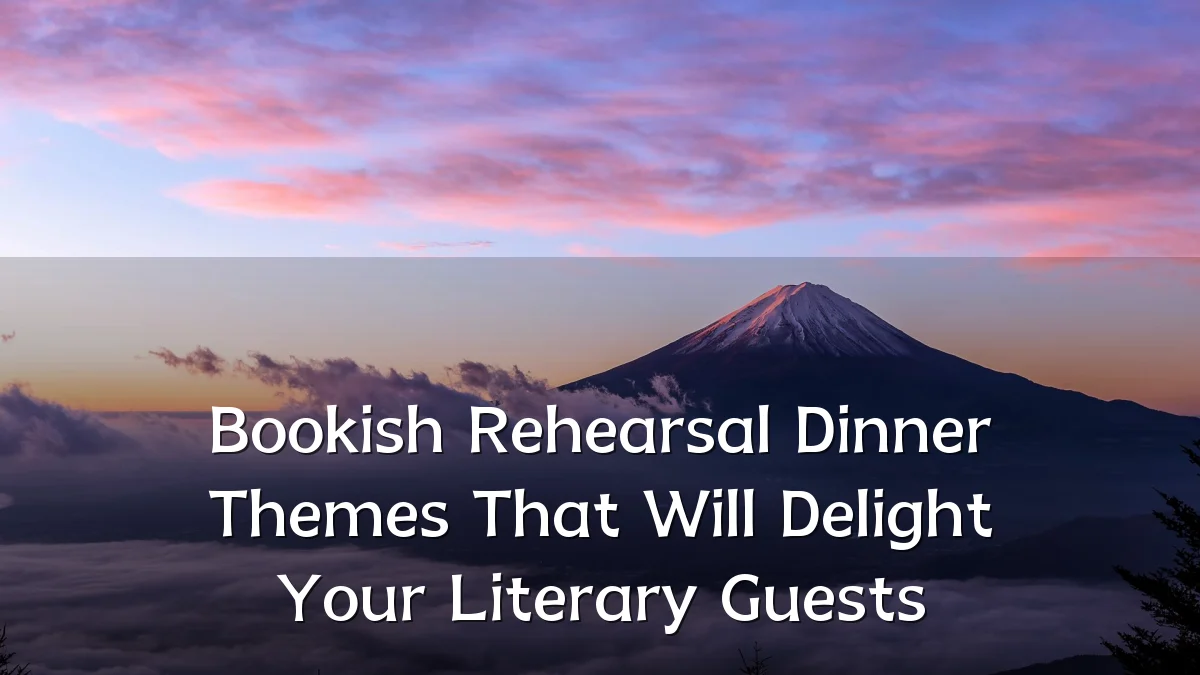 Bookish Rehearsal Dinner Themes That Will Delight Your Literary Guests