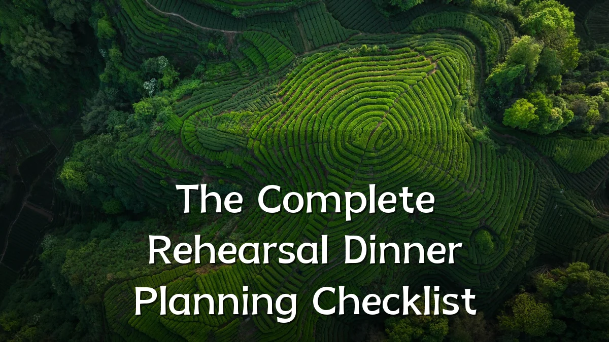 The Complete Rehearsal Dinner Planning Checklist