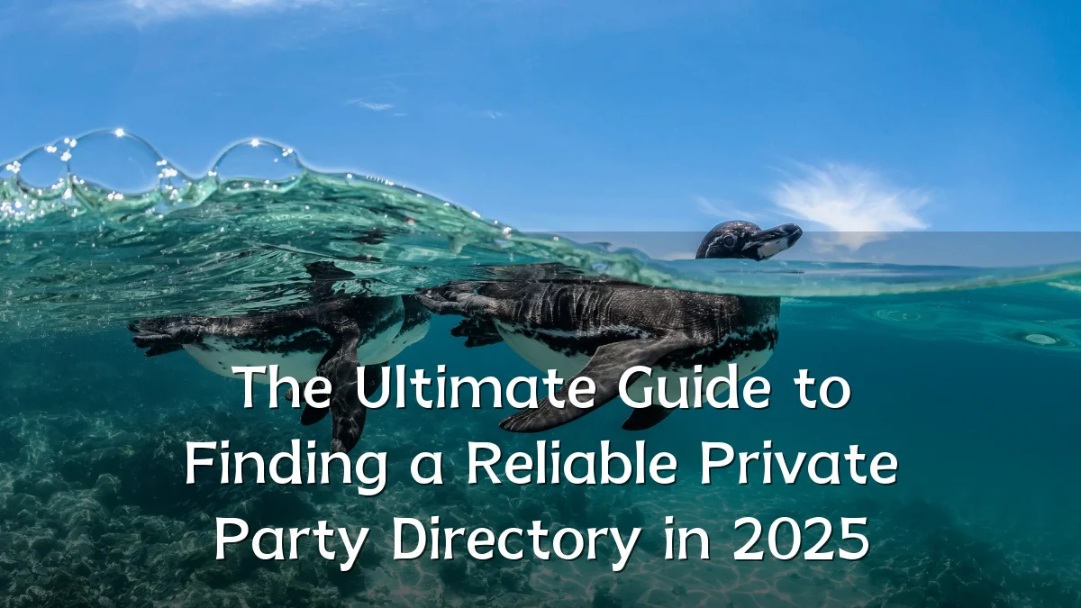 The Ultimate Guide to Finding a Reliable Private Party Directory in 2025