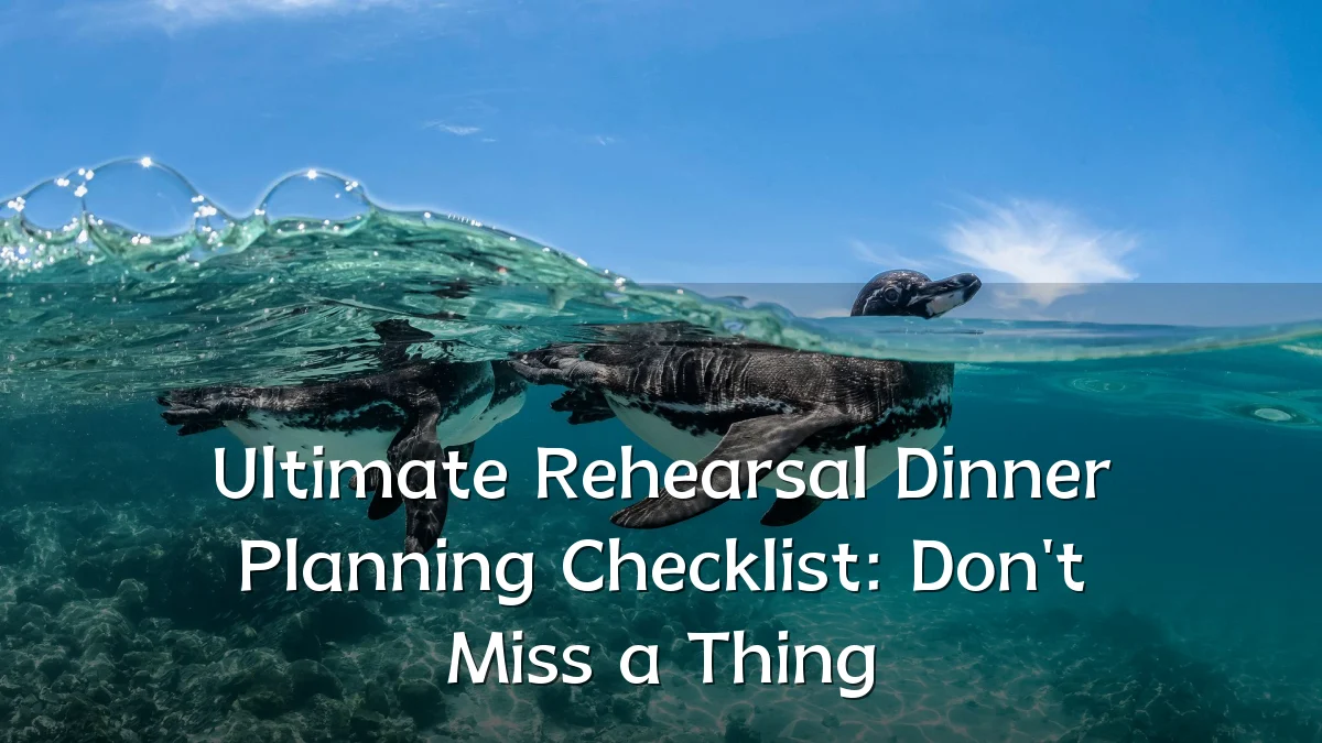 Ultimate Rehearsal Dinner Planning Checklist: Don't Miss a Thing
