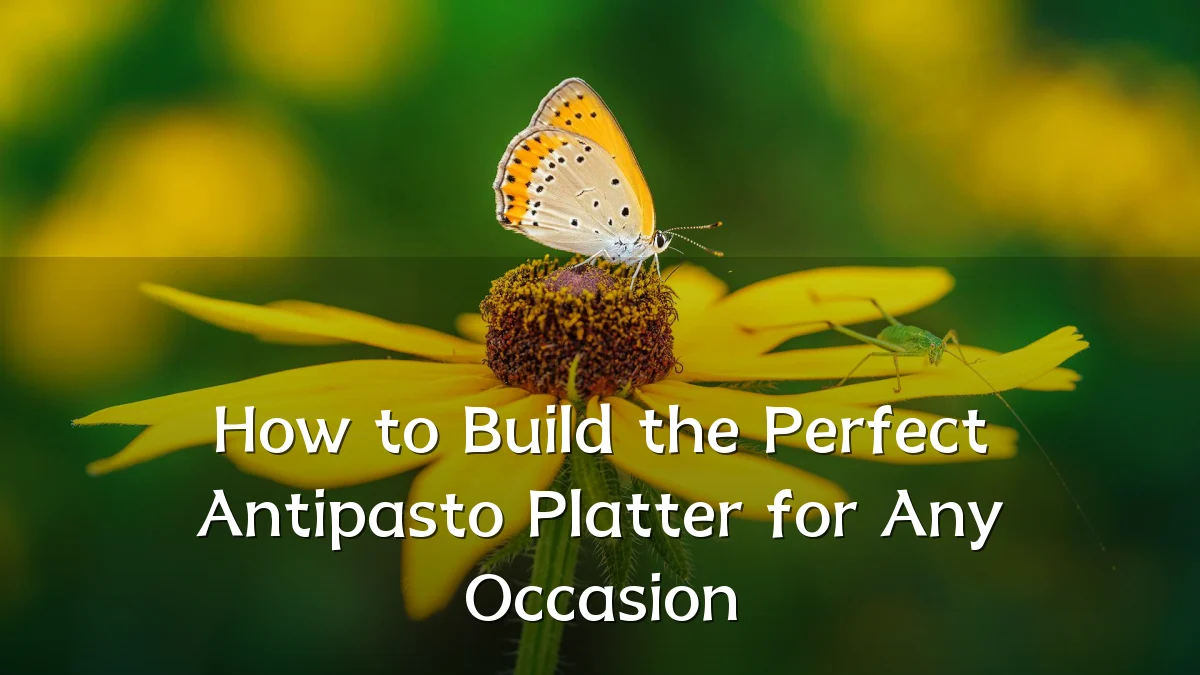 How to Build the Perfect Antipasto Platter for Any Occasion