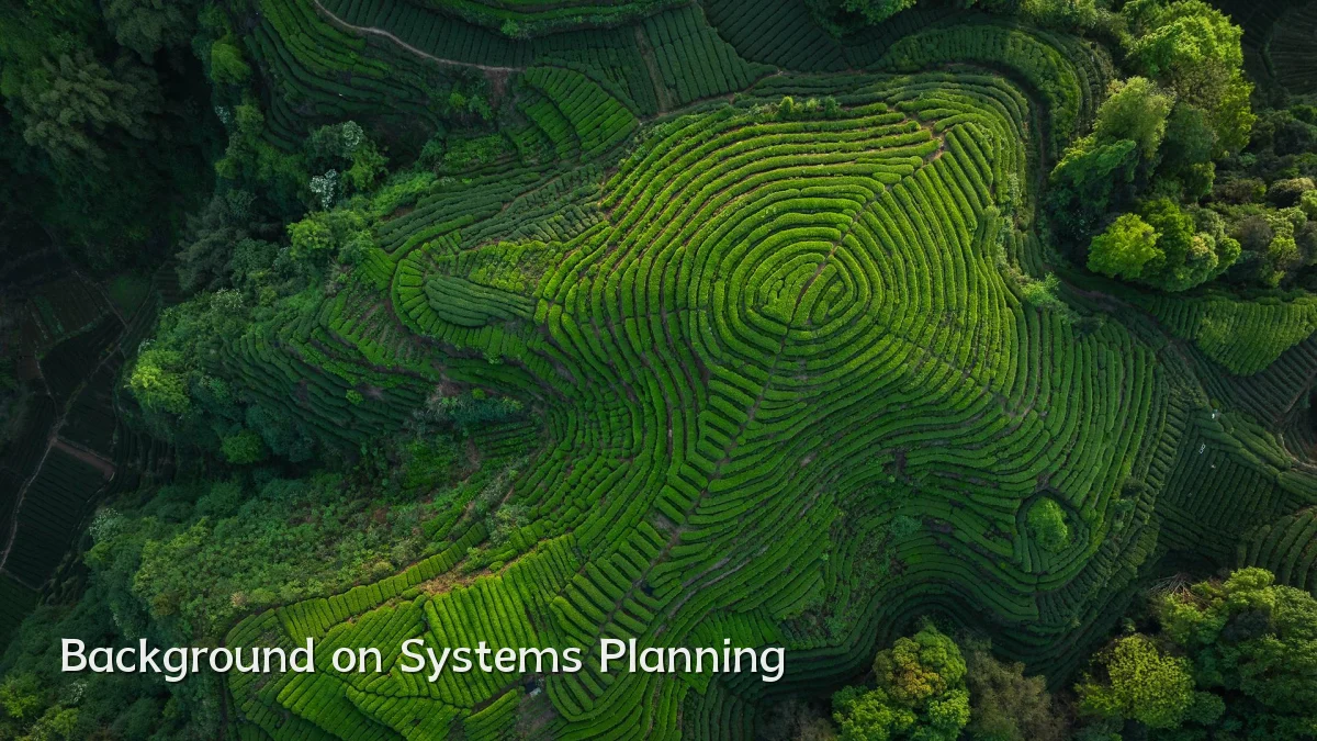Background on Systems Planning